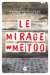 E-book, Le Mirage #MeToo : Réflexions à partir du cas français, Cherche midi éditeur