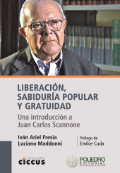 E-book, Liberación, sabiduría popular y gratuidad : Una introducción a Juan Carlos Scannone, Ediciones Ciccus