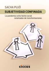 E-book, Subjetividad confinada : La pandemia como hecho social catalizador de transformaciones, Ediciones Ciccus