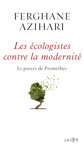 eBook, Les Ecologistes contre la modernité : Le procès de Prométhée, Presses de la Cité