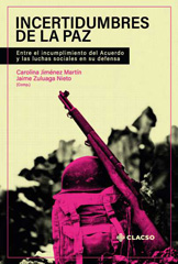 E-book, Incertidumbres de la paz : entre el incumplimiento del acuerdo y las luchas sociales en su defensa, Consejo Latinoamericano de Ciencias Sociales