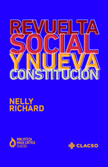 eBook, Revuelta social y nueva constitución, Richard, Nelly, Consejo Latinoamericano de Ciencias Sociales