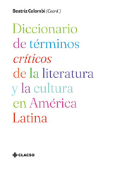 E-book, Diccionario de términos críticos de la literatura y la cultura en América Latina, Colombi, Beatriz, Consejo Latinoamericano de Ciencias Sociales