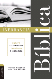 E-book, La inerrancia bíblica : Ensayo sistemático, exegético e histórico, Editorial CLIE