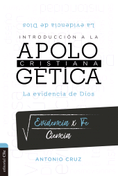 E-book, Introducción a la Apologética : La evidencia de Dios, Editorial CLIE