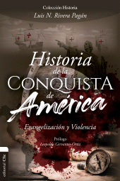 E-book, Historia de la conquista de América : Evangelización y violencia, Editorial CLIE