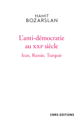 E-book, L'anti-démocratie au XXIe siècle : Iran, Russie, Turquie, CNRS Éditions