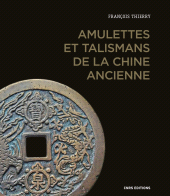 E-book, Amulettes et talismans de la Chine ancienne, Thierry, Francois, CNRS Éditions