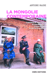 E-book, La Mongolie contemporaine : Chronique politique, économique et stratégique d'un pays nomade, CNRS Éditions