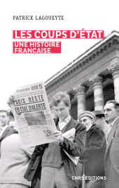 E-book, Les coups d'Etat : Une histoire Française, CNRS Éditions