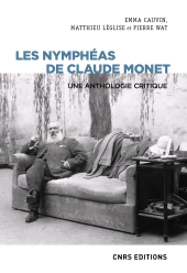 E-book, Les Nymphéas de Claude Monet : Une anthologie critique, CNRS Éditions