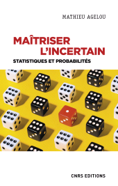 E-book, Maîtriser l'incertain : Statistiques et probabilités, CNRS Éditions