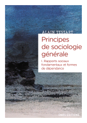 E-book, Principes de sociologie générale : Rapports sociaux fondamentaux et formes de dépendance, CNRS Éditions