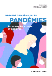 E-book, Regards croisés sur les pandémies : Écologie, évolution et sociétés, CNRS Éditions