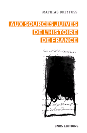 E-book, Aux sources juives de l'histoire de France, CNRS Éditions