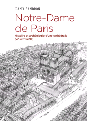 E-book, Notre-Dame de Paris. Histoire et archéologie d'une cathédrale (XIIe-XIVe siècle), CNRS Éditions