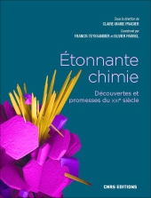 E-book, Etonnante chimie - Découverte et promesse du XXIe siècle, CNRS Éditions