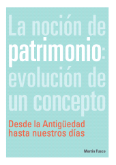 E-book, La noción de patrimonio: evolución de un concepto : Desde la antigüedad hasta nuestros días, CP67