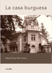 eBook, La casa burguesa : En la consolidación de un nuevo modelo de ciudad, CP67