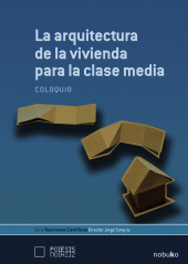 E-book, La arquitectura de la vivienda para la clase media : Coloquio, CP67