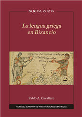 eBook, La lengua griega en Bizancio, Cavallero, Pablo A., CSIC, Consejo Superior de Investigaciones Científicas