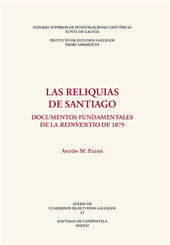 E-book, Las reliquias de Santiago : documentos fundamentales de la Reinventio de 1879, CSIC, Consejo Superior de Investigaciones Científicas