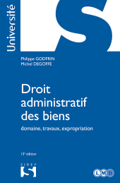 E-book, Droit administratif des biens : Domaine, travaux, expropriation, Éditions Dalloz