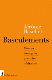 E-book, Basculements, Baschet, Jérôme, ÉditionsLaDécouverte