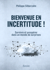 E-book, Bienvenue en incertitude! : Survivre et prospérer dans un monde de surprises, Diateino