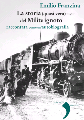 E-book, La storia (quasi vera) del Milite ignoto, Franzina, Emilio, Donzelli Editore