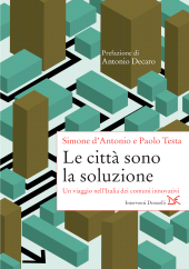 E-book, Le città sono la soluzione : un viaggio nell'Italia dei comuni innovativi, Donzelli Editore