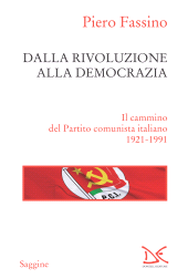 E-book, Dalla rivoluzione alla democrazia : il cammino del Partito comunista italiano (1921-1991), Donzelli Editore