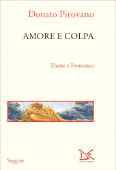 eBook, Amore e colpa : Dante e Francesca, Pirovano, Donato, 1964-, author, Donzelli Editore