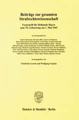 E-book, Beiträge zur gesamten Strafrechtswissenschaft. : Festschrift für Hellmuth Mayer zum 70. Geburtstag am 1. Mai 1965., Duncker & Humblot