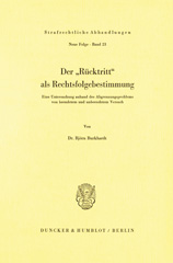 eBook, Der Rücktritt als Rechtsfolgebestimmung. : Eine Untersuchung anhand des Abgrenzungsproblems von beendetem und unbeendetem Versuch., Duncker & Humblot