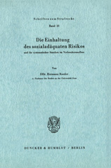 E-book, Die Einhaltung des sozialadäquaten Risikos : und ihr systematischer Standort im Verbrechensaufbau., Duncker & Humblot