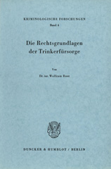 eBook, Die Rechtsgrundlagen der Trinkerfürsorge., Duncker & Humblot