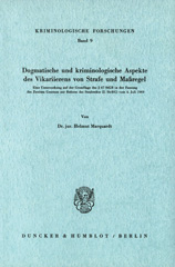 eBook, Dogmatische und kriminologische Aspekte des Vikarierens von Strafe und Maßregel. : Eine Untersuchung auf der Grundlage des 67 StGB in der Fassung des Zweiten Gesetzes zur Reform des Strafrechts (2. StrRG) vom 4. Juli 1969., Duncker & Humblot