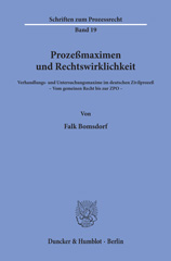 E-book, Prozeßmaximen und Rechtswirklichkeit. : Verhandlungs- und Untersuchungsmaxime im deutschen Zivilprozeß. - Vom gemeinen Recht bis zur ZPO -, Bomsdorf, Falk, Duncker & Humblot