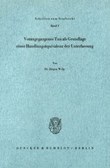 eBook, Vorangegangenes Tun als Grundlage einer Handlungsäquivalenz der Unterlassung., Duncker & Humblot