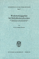 eBook, Wiederholungsgefahr bei Sittlichkeitsverbrechen. : Der Haftgrund des 112 Abs. 3 StPO in historischer, rechtsdogmatischer und kriminologischer Sicht., Duncker & Humblot