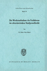 eBook, Die Wiederaufnahme des Verfahrens im schweizerischen Strafprozeßrecht., Duncker & Humblot