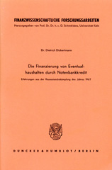 E-book, Die Finanzierung von Eventualhaushalten durch Notenbankkredit. : Erfahrungen aus der Rezessionsbekämpfung des Jahres 1967., Dickertmann, Dietrich, Duncker & Humblot