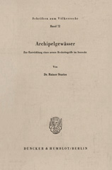 E-book, Archipelgewässer. : Zur Entwicklung eines neuen Rechtsbegriffs im Seerecht., Duncker & Humblot