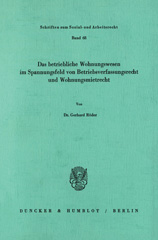 E-book, Das betriebliche Wohnungswesen in Spannungsfeld von Betriebsverfassungsrecht und Wohnungsmietrecht., Duncker & Humblot