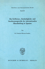 eBook, Das Kollisions-, Zuständigkeits- und Anerkennungsrecht der internationalen Ehescheidung in Spanien., Duncker & Humblot