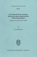 eBook, Das Rechtsmittel der sofortigen Beschwerde gegen strafprozessuale Nebenentscheidungen : (§464 Abs. 3 S.1 StPO, 8 Abs. 3 S.1 StrEG)., Duncker & Humblot