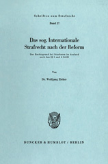 eBook, Das sog. Internationale Strafrecht nach der Reform. : Der Rechtsgrund bei Straftaten im Ausland nach §5 und 6 StGB., Duncker & Humblot