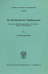 eBook, Der Kernbereich der Tarifautonomie. : Dargestellt am Funktionszusammenhang von Unternehmens-, Betriebs- und Tarifautonomie., Duncker & Humblot