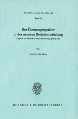 eBook, Der Überzeugungstäter in der neueren Rechtsentwicklung. : Zugleich ein Versuch zu seiner Beurteilung de lege lata., Duncker & Humblot